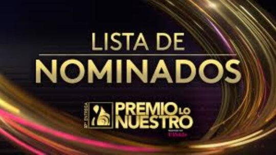 Lista completa de nominados en Premio Lo Nuestro 2025